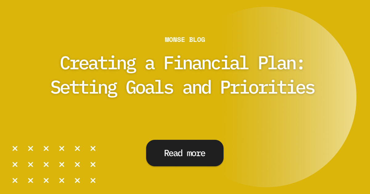 Creating a Financial Plan: Setting Goals and Priorities